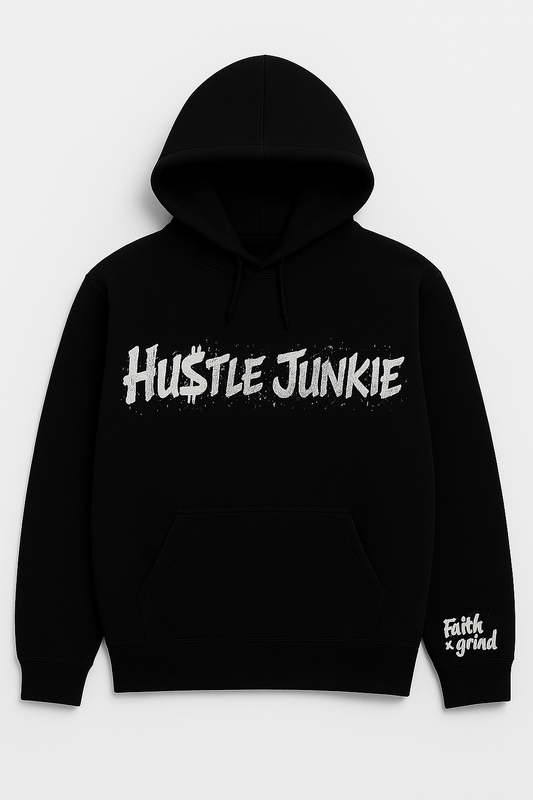 Hu$tle Junkie: Faith x Grind graphic hoodie